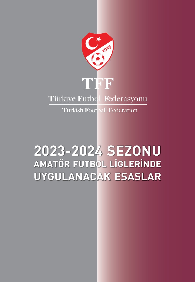 2023-2024 AMATÖR FUTBOL LİGLERİNDE UYGULANACAK ESASLAR